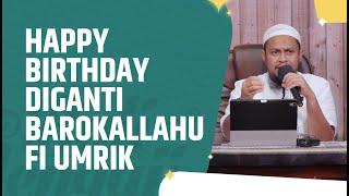 Video Pendek Happy Birthday Diganti Barokallahu Fi Umrik? - Ustadz Harits Abu Naufal