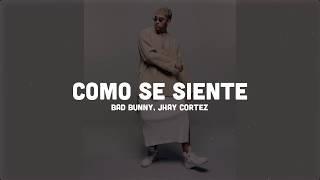 Como Se Siente Remix LetraLyrics - Jhay Cortez x Bad Bunny