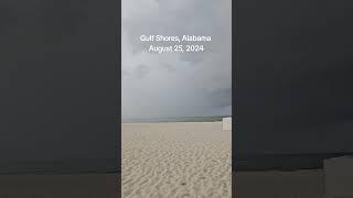 Gulf Shores Alabama 8-25-24 #gulfshores #alabamabeaches #gulfshoresalabama #gulfcoast #beach #travel