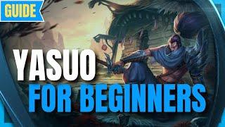 Yasuo Guide for Beginners How to Play Yasuo - League of Legends Season 11 - Yasuo s11