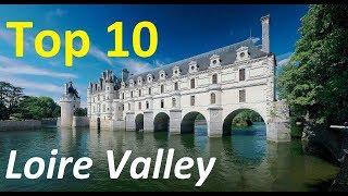 Top 10 best chateaux to visit in the Loire Valley of France  Loire Valley Castles