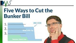 5 Ways to Cut the Bunker Bill  Preparing for IMO 2020