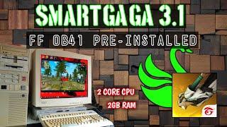 New SMARTGAGA 3.1  ff ob41 pre-installed  Best emulator for low end pc  2 core cpu  2gb ram