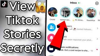 How To View Someones Tiktok Story Without Them Knowing
