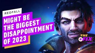 Redfall Might Be the Biggest Disappointment of 2023 - IGN Daily Fix