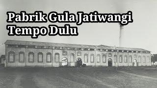 PABRIK GULA JATIWANGI TEMPO DULU