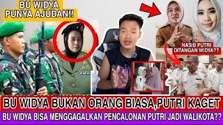 PUTRI TERANCAM DIGAGALKAN JADI WALIKOTA?? IDENTITAS ASLI BU WIDYA TERBONGKAR PUNYA  AJUDAN TNI??