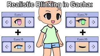 Realistic Blinking in Gacha 