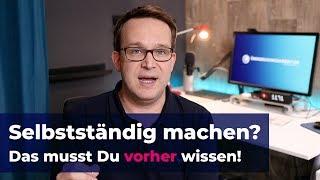 Selbstständig machen? Das musst Du vorher wissen