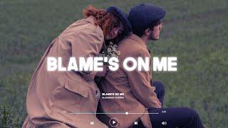 Alexander Stewart - Blames On Me Lyrics