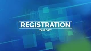 Registration Guidelines for Tajir Dost Scheme