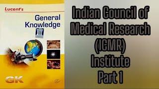 Indian Council of Medical Research ICMR Institute Part 1  Lucents GK  Enjoy & Learn with Shalvi