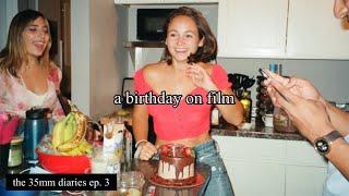 a birthday on film  the 35mm diaries ep. 3