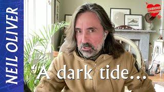 Neil Oliver ‘…a dark tide is rising…’