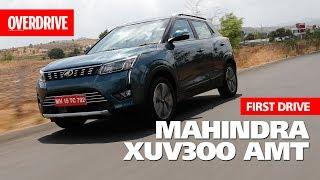 2019 Mahindra XUV 300 AMT  First Drive  OVERDRIVE