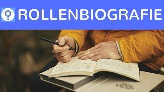 Rollenbiografie - Wie schreibe ich eine Rollenbiografie? Merkmale Aufbau Gliederung & Beispiel