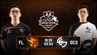 Team Flash vs Overclockers Vòng 3 03.03.2019 - Đấu Trường Danh Vọng 2019