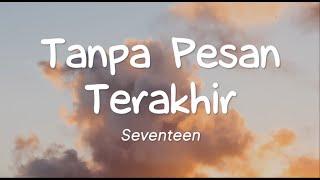 Seventeen - Tanpa Pesan Terakhir Lirik