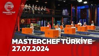 MasterChef Türkiye  27.07.2024 @masterchefturkiye