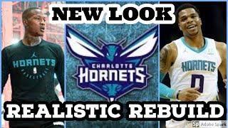 NEW LOOK Charlotte Hornets Realistic Rebuild Part 1 The Worst Franchise in the Entire NBA??