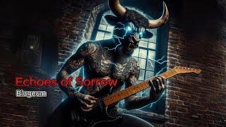 POWER METAL MUSIC   BLUGEUM  Echoes of Sorrow