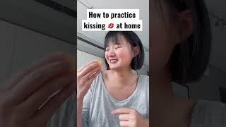 How to practice kissing at home #shorts