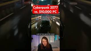 Cyberpunk 2077 vs. $10000 Gaming PC