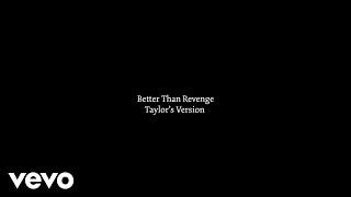 Taylor Swift - Better Than Revenge Taylors Version Lyric Video