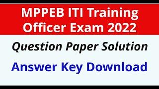 MPPEB ITI Training Officer Answer Key 2022 Vyapam MP ITI TO Exam Question Paper Review Analysis