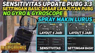 SENSITIVITAS UPDATE PUBG 3.3 NO GYRO & GYROSCOPE LAYOUT 4 JARI 5 JARI & SETTINGAN BASIC PUBG MOBILE