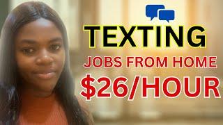 Make $26 per hour Texting Easy Side Hustle Chat Jobs to Work from home