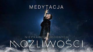 Medytacja nieprawdopodobnych możliwości.