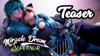 Ep2 - LUKADRIEN - Vipernoir   TEASER  YAOI COSPLAY  - MIRACLE DREAM  -18