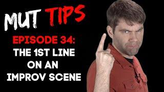 The 1st Line of a Scene - MUT Improv Tips #34
