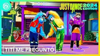 Just Dance 2024 Edition -  Tití Me Preguntó by Bad Bunny