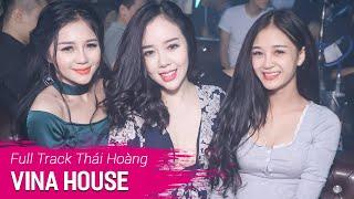 NONSTOP Vinahouse 2017  NST Full Track Thái Hoàng - DJ Triệu Muzik  Nhạc Sàn Hay Mới Nhất 2017