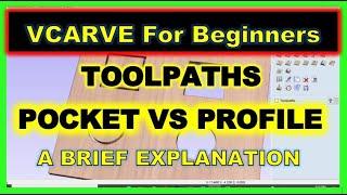 Profile vs Pocket Toolpath CNC Router Vcarve For Beginners Tutorial CNC Router Project Designing