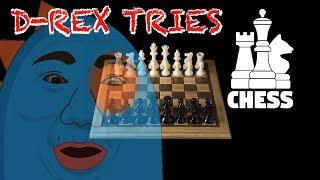 Me tries Chess the most boring episode of d-rex tries games