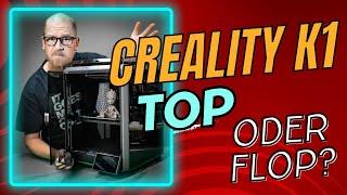 Creality K1 3D Drucker - ist Geschwindigkeit wirklich alles? Mein Review Top oder Flop?
