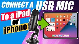 How to Connect any USB Microphone to an iPadiPhone