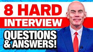 8 MOST DIFFICULT INTERVIEW QUESTIONS & ANSWERS in 2023 100% PASS GUARANTEE