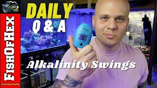 Acceptable Alkalinity Swings My Opinion   Daily Q&A