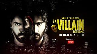 Ek Villian Returns  Dialogue Promo  World Tv Release