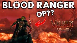 Ashlands BLOOD RANGER Kinda OP?  Blood Magic + Blood Weapons