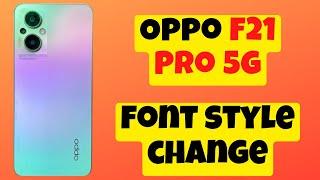 Oppo F21 Pro 5g font style change  Oppo F21 pro Font Setting