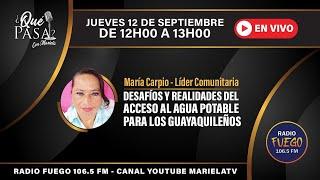  ¿Qué pasa? con Mariela Desafíos y realidades del acceso al agua potable para los guayaquileños