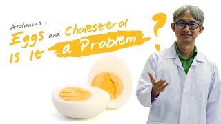 Alphonsus  Egg and Cholesterol Is It a Problem?