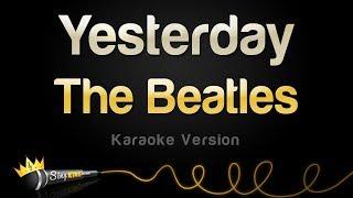 The Beatles - Yesterday Karaoke Version