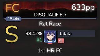  talala  Enter Shikari - Rat Race DISQUALIFIED +HR 98.42% {#1 633pp FC} - osu