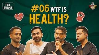 Ep #6  WTF is Health? ft. Nikhil Kamath Suniel Shetty Nithin Kamath and Mukesh Bansal